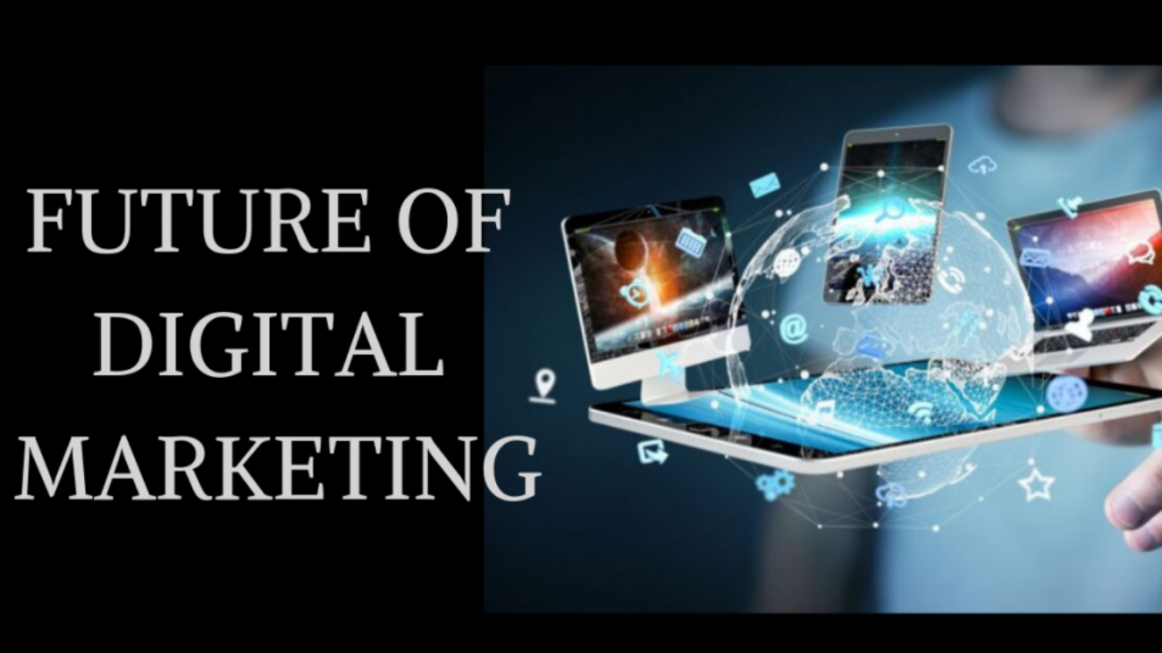 Future of digital marketing